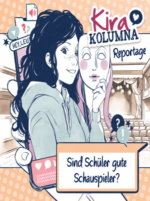 cover image of Kira Kolumna, Kira Kolumna Reportage, Sind Schüler gute Schauspieler?